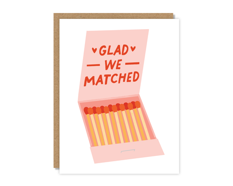 Glad We Matched Card