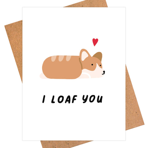 I Loaf You Card