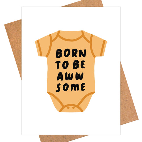 Born To Be Aww-some Card