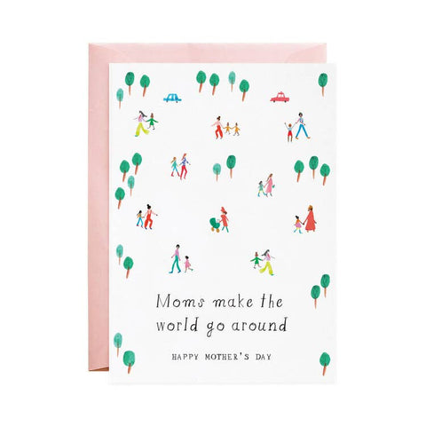 Moms Make the World Go Around Card